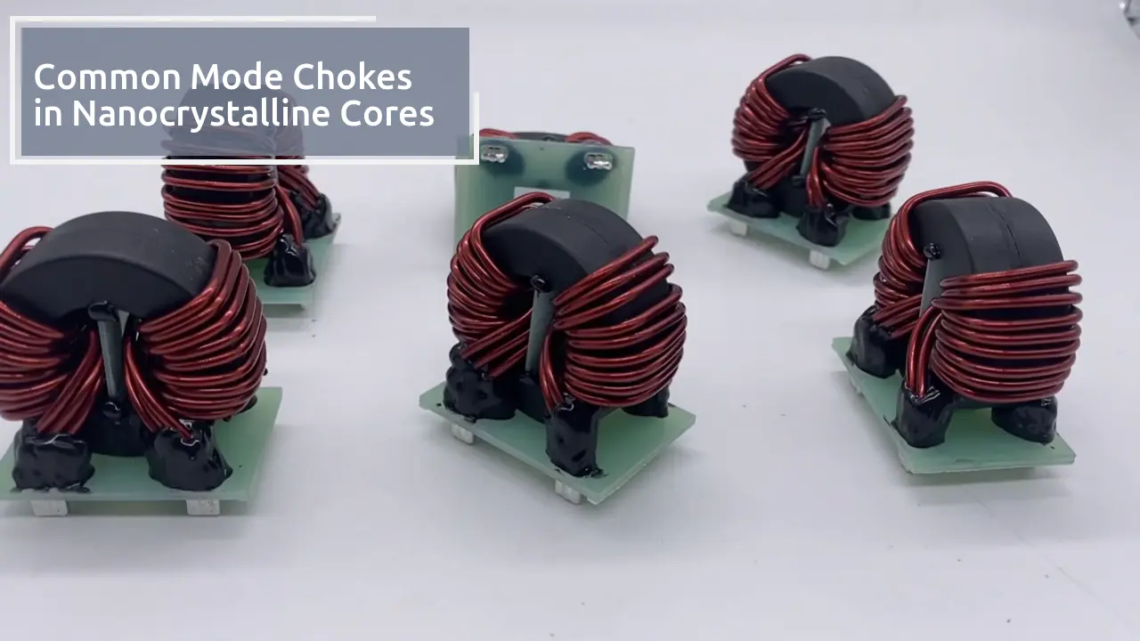 Best Common Mode Chokes in Nanocrystalline Cores Factory Price -